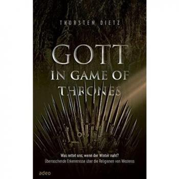 Gott in Game of Thrones | Thorsten Dietz | 2020 | deutsch