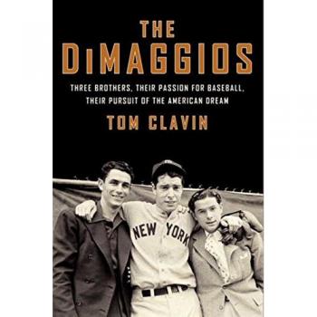 The Dimaggios : Three Brothers, Their Passion for Baseball, Their Pursuit of the American Dream