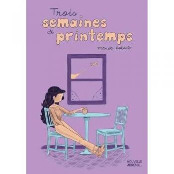 Trois semaines de printemps