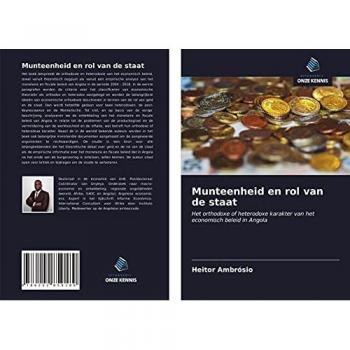 Munteenheid en rol van de staat: Het orthodoxe of heterodoxe karakter van het economisch beleid in Angola