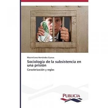 Sociología de la subsistencia en una prisión