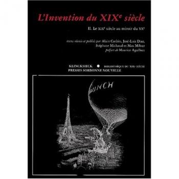 L'Invention du XIXe siècle (L') Tome II