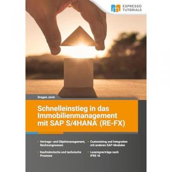 Schnelleinstieg in das Immobilienmanagement mit SAP S/4HANA (RE-FX)