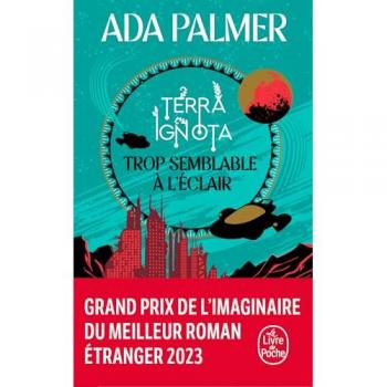 Ada Palmer Trop Semblable À L'Éclair (Terra Ignota, Tome 1)