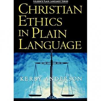 Anderson, Kerby: Christian Ethics in Plain Language