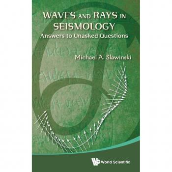 WAVES AND RAYS IN SEISMOLOGY