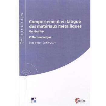 Comportement en fatigue des matériaux métalliques: Généralités