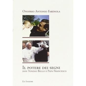 Il potere dei segni. Don Tonino Bello e papa Francesco