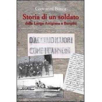 Storia di un soldato dalla Langa Astigiana a Bengasi. 1941-1942, la guerra nella corrispondenza di mio padre