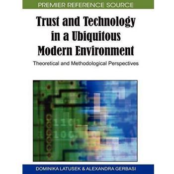 Trust and Technology in a Ubiquitous Modern Environment
