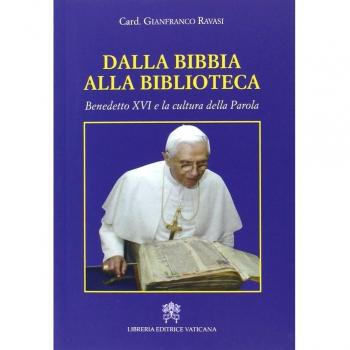 Dalla Bibbia alla biblioteca. Benedetto XVI e la cultura della parola