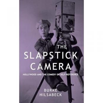 The Slapstick Camera: Hollywood and the Comedy of Self-Reference (Suny: Horizons of Cinema)