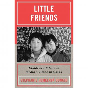 Little Friends: Children's Film and Media Culture in China
