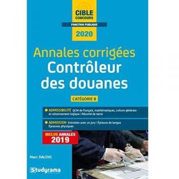 Annales corrigées contrôleur des douanes (Concours Administratifs: concours 2020)