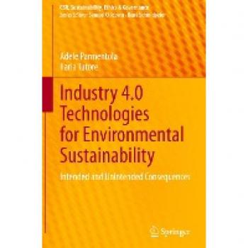 Industry 4.0 Technologies for Environmental Sustainability: Intended and Unintended Consequences