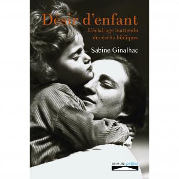 Désir d´enfant : L´éclairage inattendu des écrits bibliques