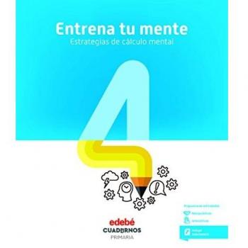 ENTRENA TU MENTE. ESTRATEGIAS DEL CÁLCULO MENTAL 4
