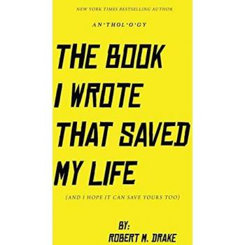 THE BOOK I WROTE THAT SAVED MY LIFE