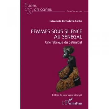 Femmes sous silence au Sénégal: Une fabrique du patriarcat