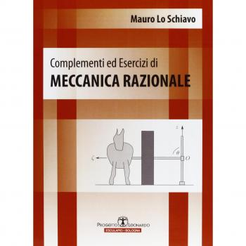 Complementi ed esercizi di meccanica razionale