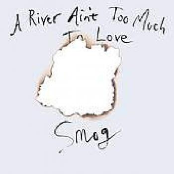 A River Ain't Too Much To Love