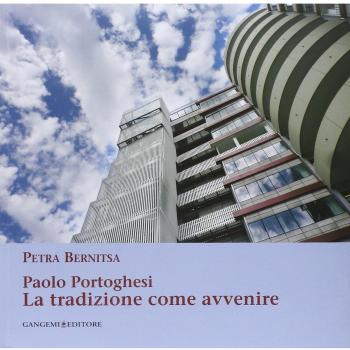 Paolo Portoghesi. La tradizione come avvenire. Ediz. illustrata