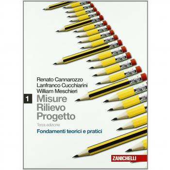 Misure, rilievo, progetto. Per gli Ist. tecnici per geometri. Con espansione online. Fondamenti teorici e pratici
