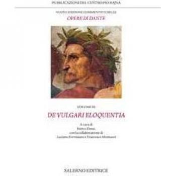 Nuova edizione commentata delle opere di Dante. Vol. 3: De vulgar... Dante Alighieri