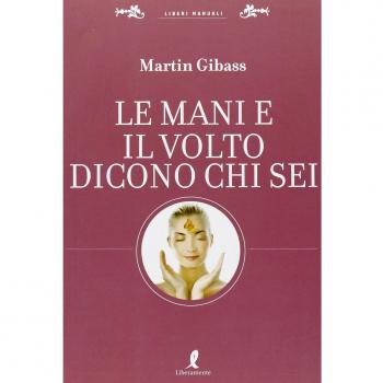 Le mani e il volto dicono chi sei