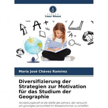 Diversifizierung der Strategien zur Motivation für das Studium der Geographie