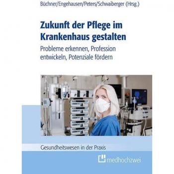 Zukunft der Pflege im Krankenhaus gestalten