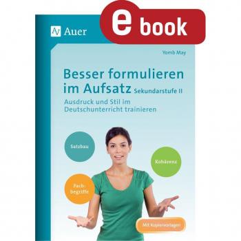 Auer Verlag Besser formulieren im Aufsatz Sekundarstufe II