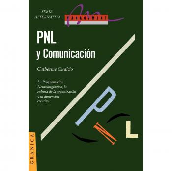 Pnl y Comunicacion: La Dimension Creativa