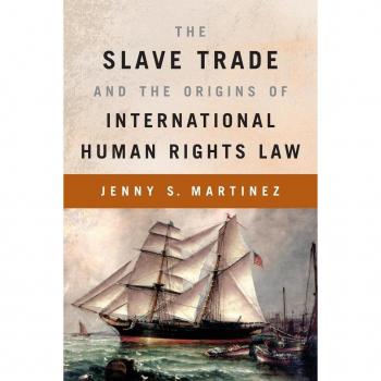Oxford University Press Slave Trade and Origins of Intl. Human Rights Law