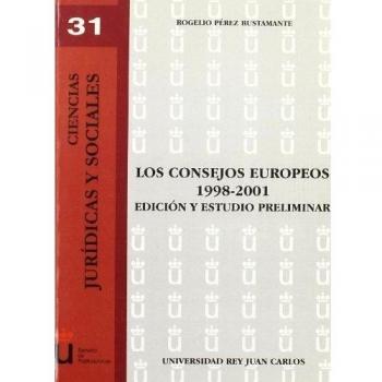 Los consejos europeos 1998-2001. Edición y estudio preliminar (Tapa blanda).