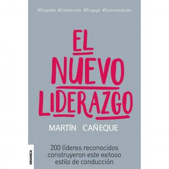 El nuevo liderazgo. 200 líderes reconocidos construyeron este exitoso estilo de conducción