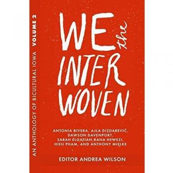 We The Interwoven: An Anthology of Bicultural Iowa