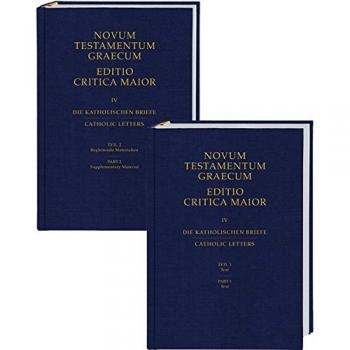 Novum Testamentum Graecum. Editio Critica Maior / Die Katholischen Briefe