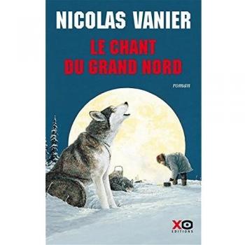 Le Chant du Grand Nord (édition intégrale)