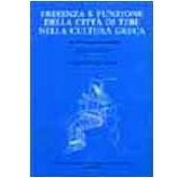 Presenza e funzione della città di Tebe nella cultura greca. Atti del Convegno internazionale (Urbino, 7-9 luglio 1997)