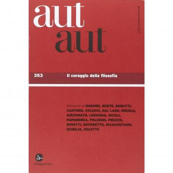 Aut aut. Vol. 353: Il coraggio della filosofia.