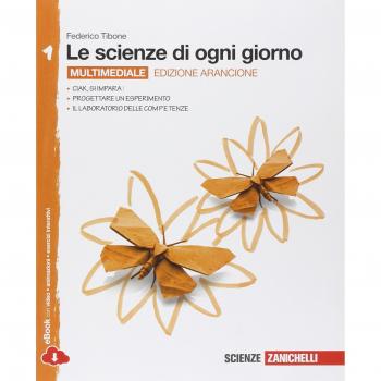 Le scienze di ogni giorno. Ediz. arancione. Con Laboratorio delle competenze. Per la Scuola media. Con e-book. Con espansione online