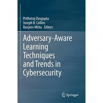 Adversary-Aware Learning Techniques and Trends in Cybersecurity, Fachbücher von Ranjeev Mittu, Joseph B. Collins, Prithviraj Dasgupta