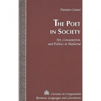 The Poet in Society: Art, Consumerism and Politics in Mallarmé