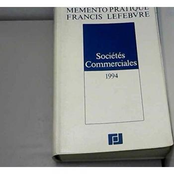 mémento pratique francis lefebvre: sociétés commerciales 1994 mercadal, barthélémy francis lefebvre