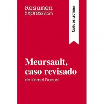 Meursault, caso revisado de Kamel Daoud (Guía de lectura): Resumen y análisis completo