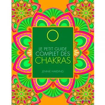 Le petit guide complet des chakras