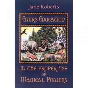 Emir'S Education in the Proper Use of Magical Powers Book