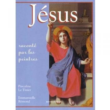 Jésus Raconté Par Les Peintres