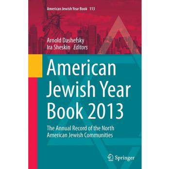 American Jewish Year Book 2013: The Annual Record of the North American Jewish Communities